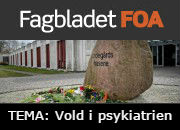 Tema på Fagbladet FOA.dk - Vold i psykiatrien